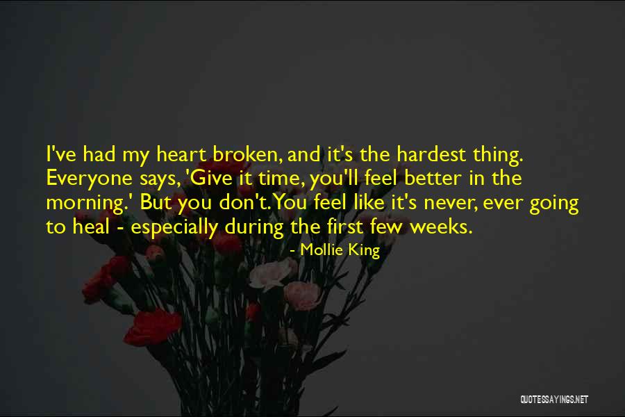 I Will Heal Your Broken Heart Quotes By Mollie King