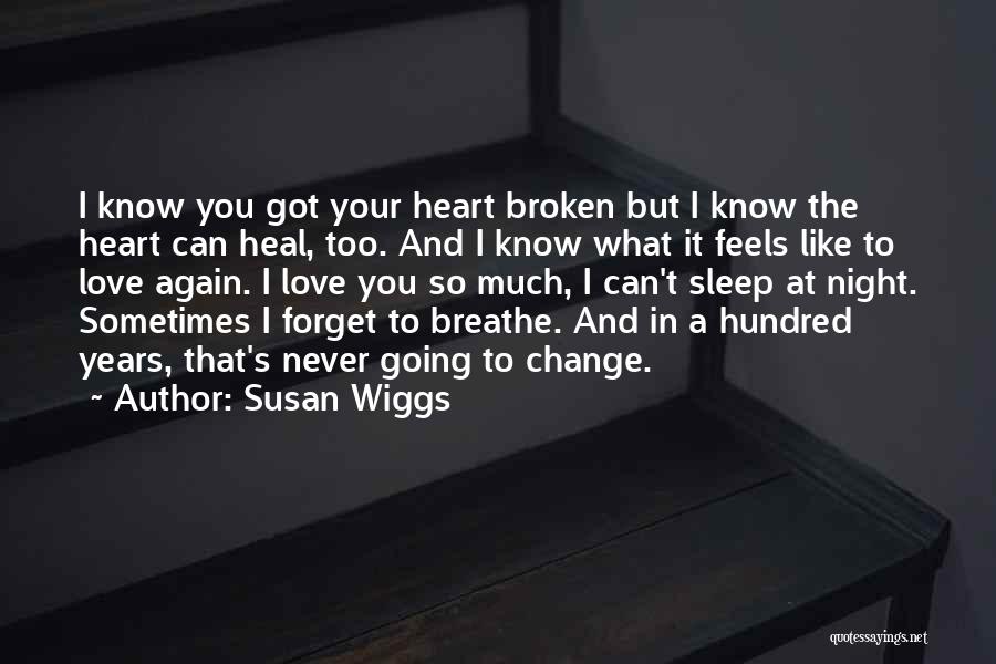 I Will Heal Your Broken Heart Quotes By Susan Wiggs