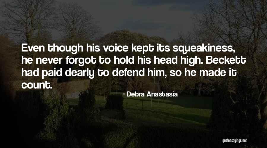 I Will Hold My Head Up High Quotes By Debra Anastasia I Will Hold My Head Up High Quotes By Debra Anastasia