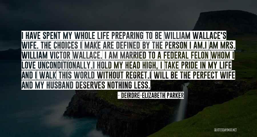 I Will Hold My Head Up High Quotes By Deirdre-Elizabeth Parker I Will Hold My Head Up High Quotes By Deirdre-Elizabeth Parker