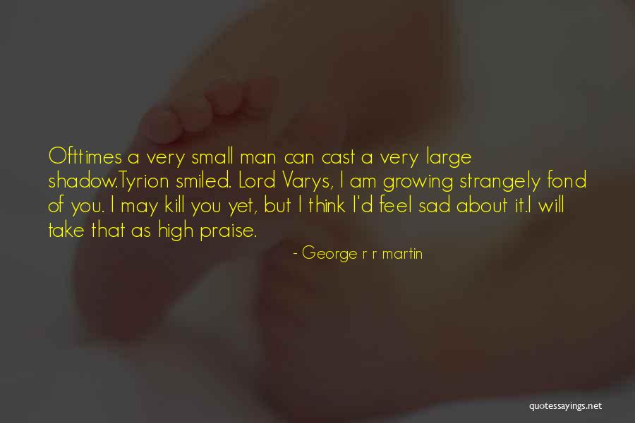 I Will I Am I Can Quotes By George R R Martin I Will I Am I Can Quotes By George R R Martin