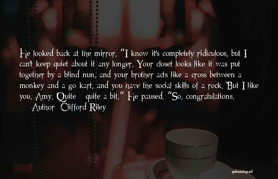 I Will Keep Quiet Quotes By Clifford Riley