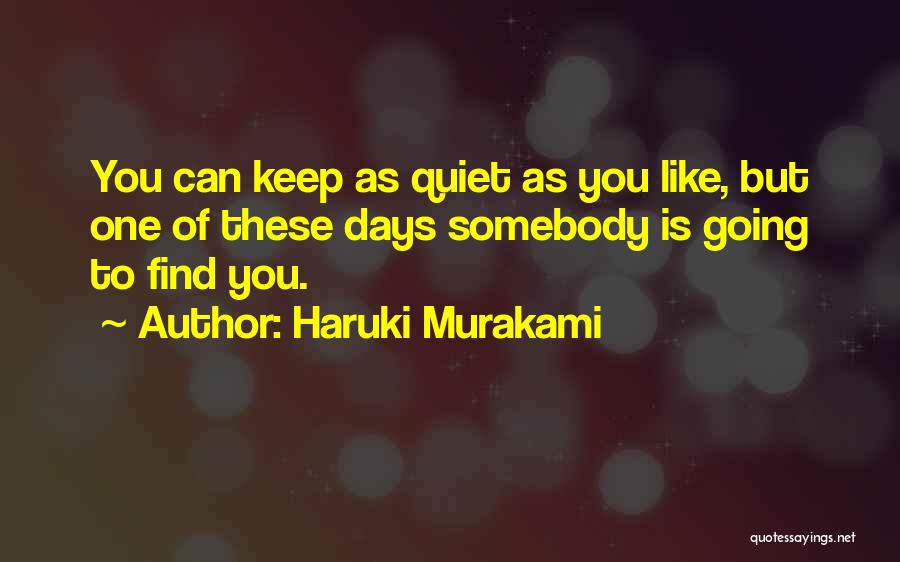 I Will Keep Quiet Quotes By Haruki Murakami
