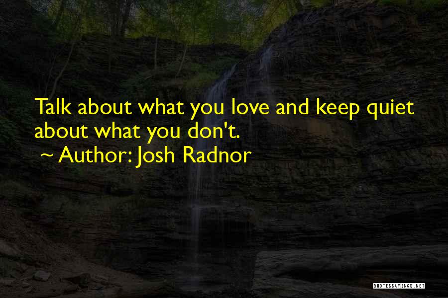 I Will Keep Quiet Quotes By Josh Radnor