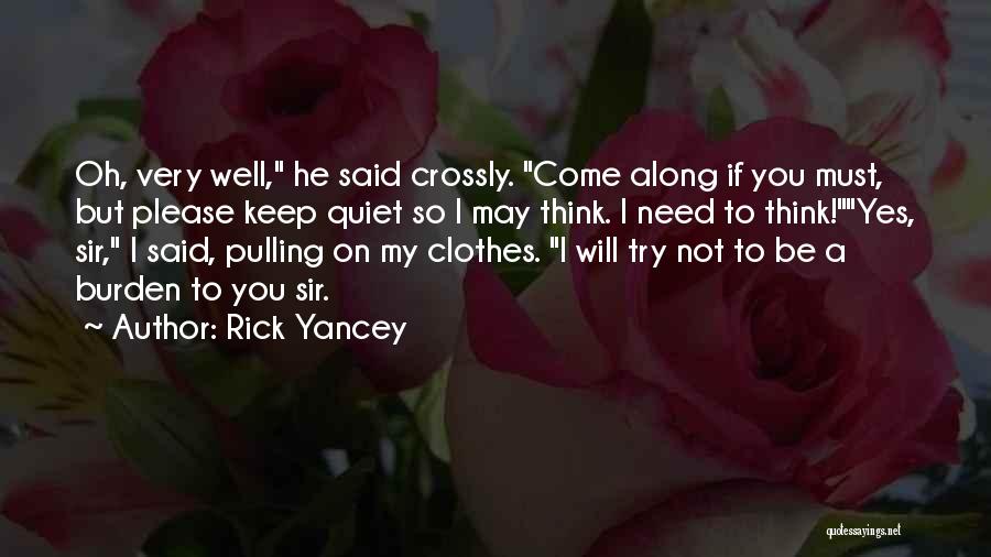 I Will Keep Quiet Quotes By Rick Yancey