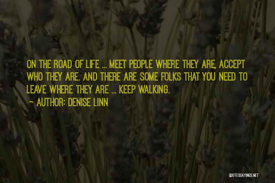 I Will Keep Walking Quotes By Denise Linn