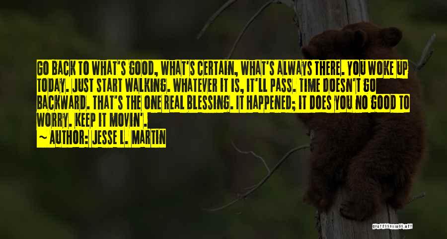 I Will Keep Walking Quotes By Jesse L. Martin