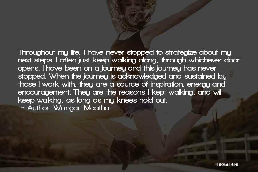 I Will Keep Walking Quotes By Wangari Maathai