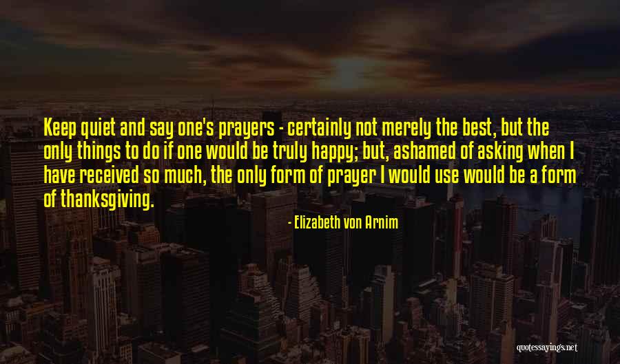 I Will Keep You In My Prayers Quotes By Elizabeth Von Arnim I Will Keep You In My Prayers Quotes By Elizabeth Von Arnim