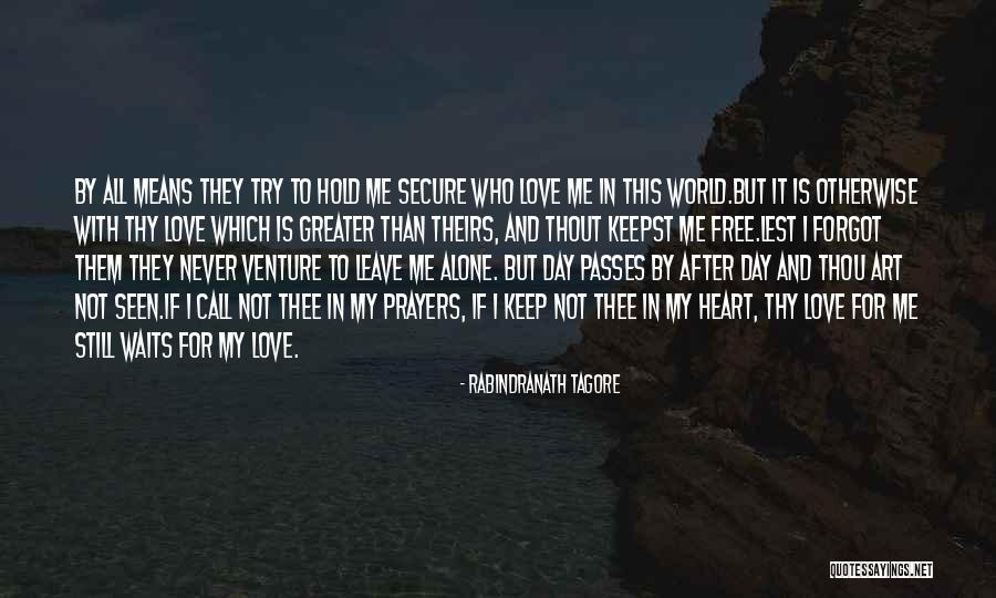 I Will Keep You In My Prayers Quotes By Rabindranath Tagore I Will Keep You In My Prayers Quotes By Rabindranath Tagore