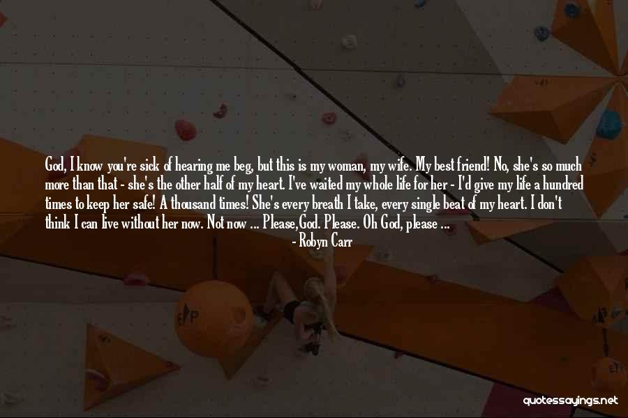 I Will Keep Your Heart Safe Quotes By Robyn Carr I Will Keep Your Heart Safe Quotes By Robyn Carr