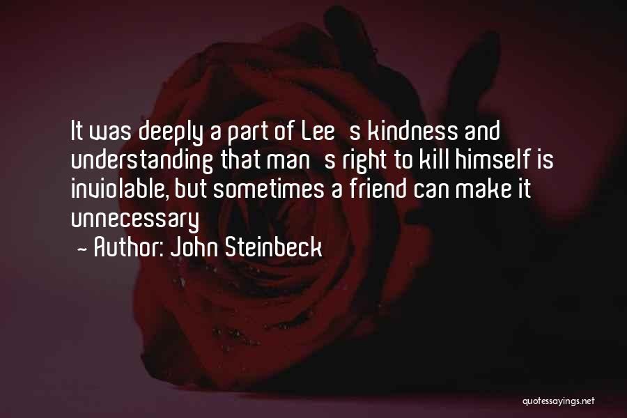 I Will Kill You With Kindness Quotes By John Steinbeck
