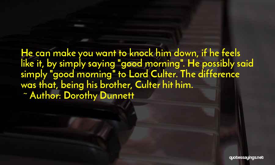 I Will Knock You Down Quotes By Dorothy Dunnett