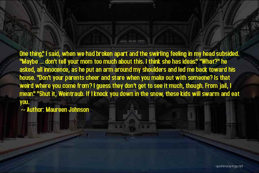 I Will Knock You Down Quotes By Maureen Johnson
