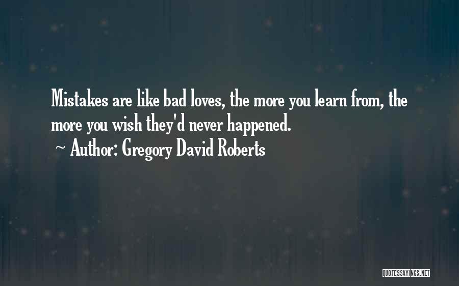 I Will Learn From My Mistakes Quotes By Gregory David Roberts