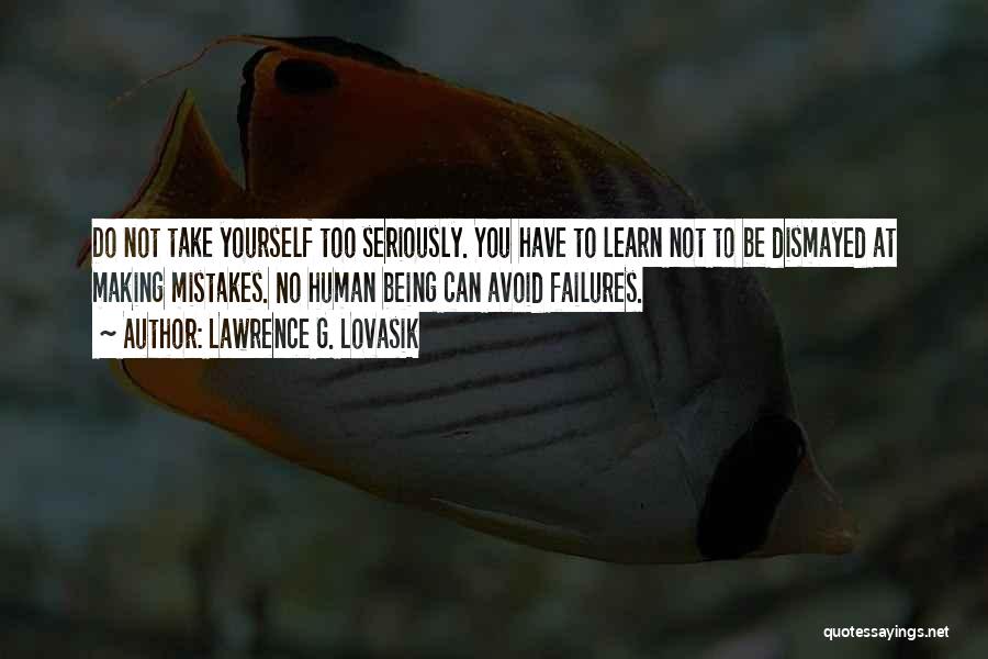I Will Learn From My Mistakes Quotes By Lawrence G. Lovasik