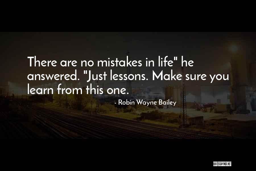 I Will Learn From My Mistakes Quotes By Robin Wayne Bailey