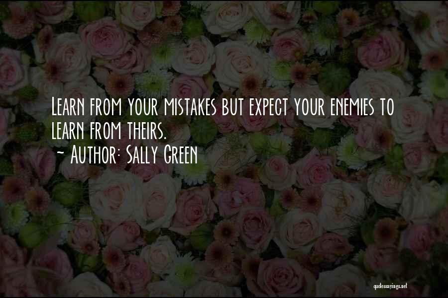 I Will Learn From My Mistakes Quotes By Sally Green