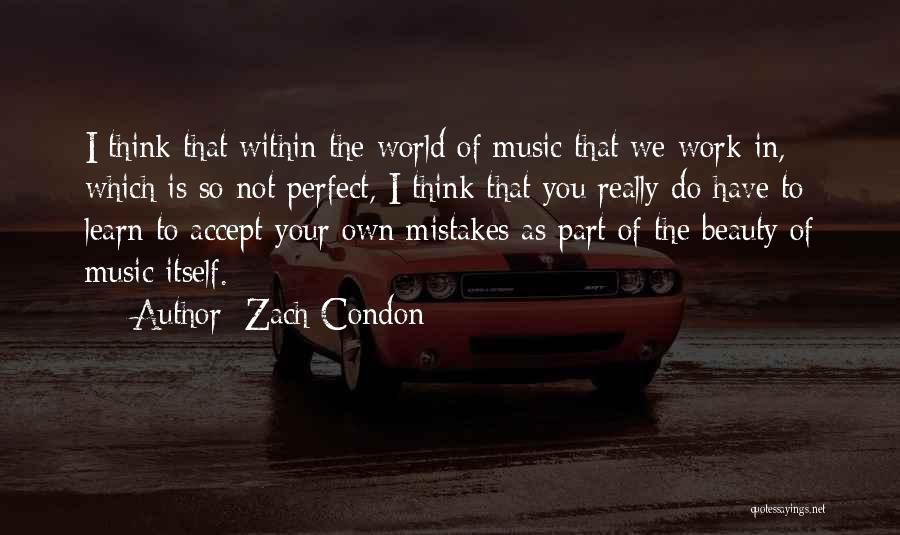 I Will Learn From My Mistakes Quotes By Zach Condon