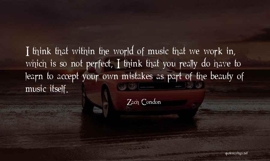 I Will Learn From My Mistakes Quotes By Zach Condon