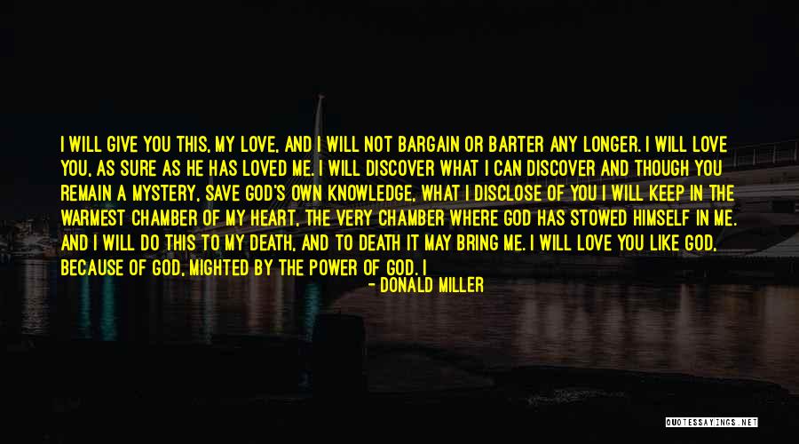 I Will Learn To Love You Quotes By Donald Miller