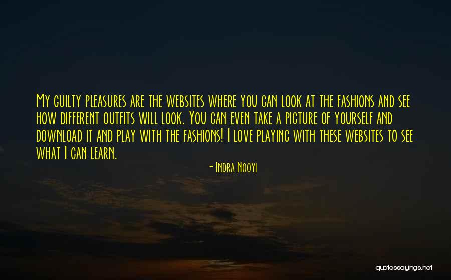 I Will Learn To Love You Quotes By Indra Nooyi