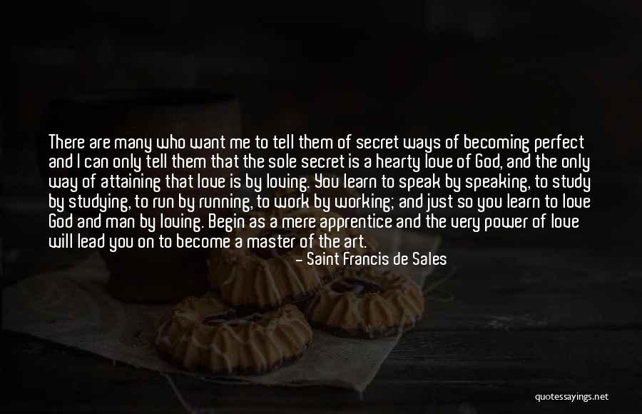 I Will Learn To Love You Quotes By Saint Francis De Sales