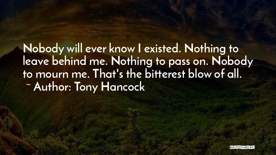 I Will Leave Quotes By Tony Hancock