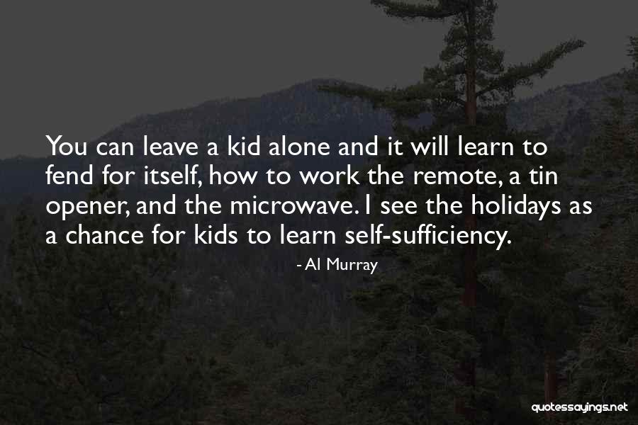 I Will Leave You Alone Quotes By Al Murray