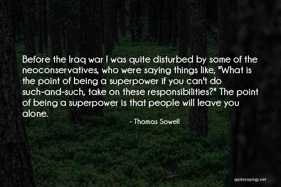 I Will Leave You Alone Quotes By Thomas Sowell