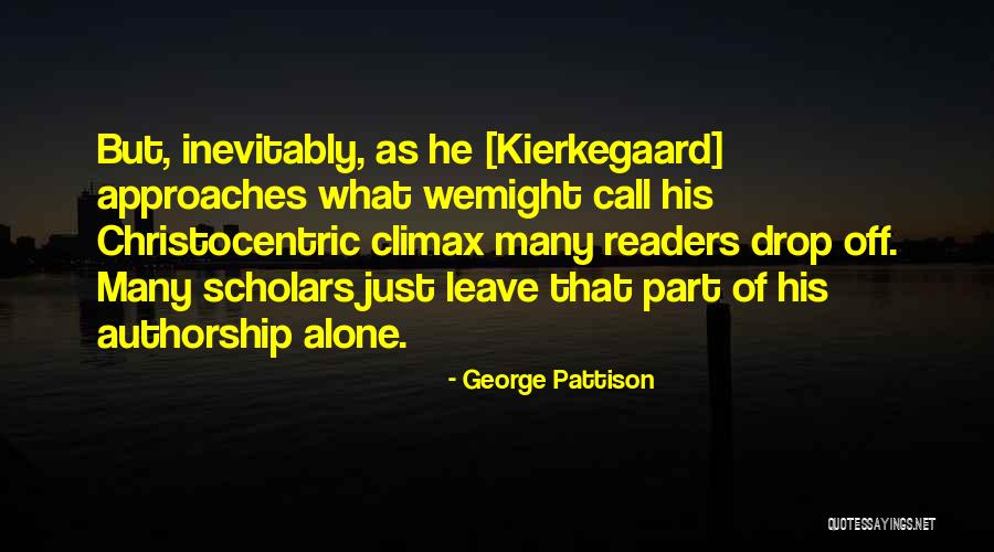 I Will Leave You Soon Quotes By George Pattison I Will Leave You Soon Quotes By George Pattison