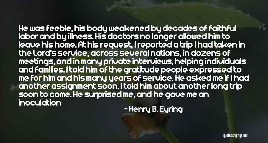 I Will Leave You Soon Quotes By Henry B. Eyring I Will Leave You Soon Quotes By Henry B. Eyring
