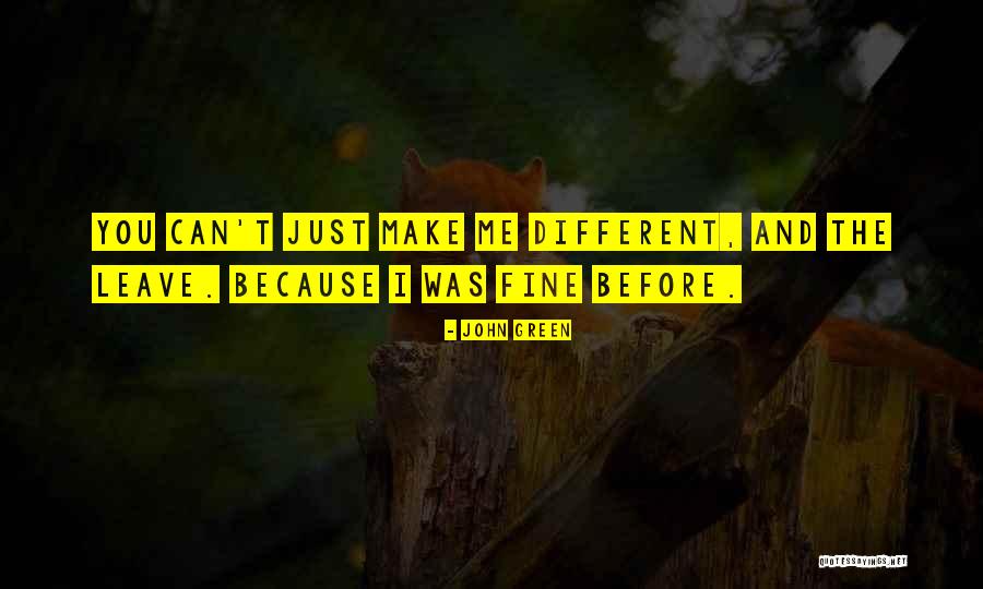 I Will Leave You Soon Quotes By John Green I Will Leave You Soon Quotes By John Green