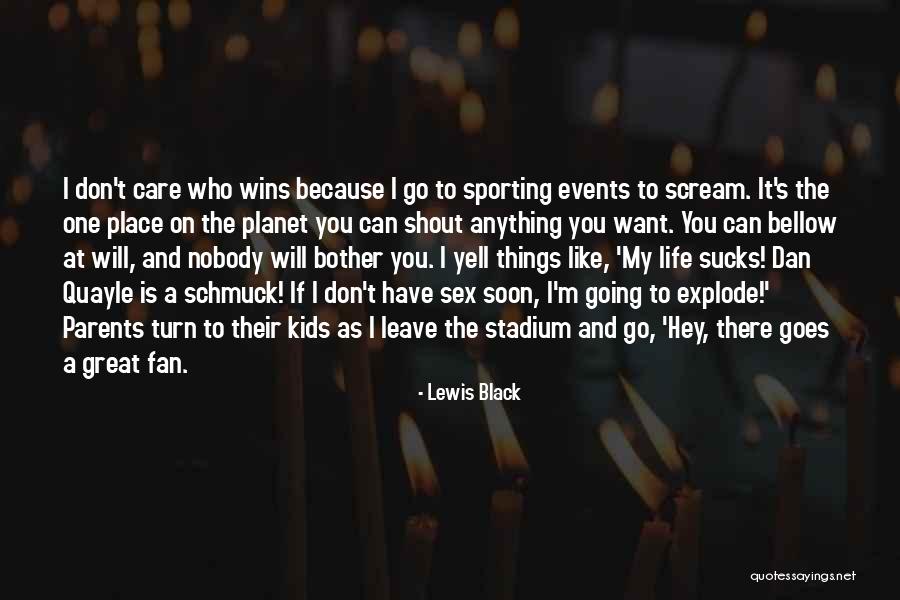 I Will Leave You Soon Quotes By Lewis Black I Will Leave You Soon Quotes By Lewis Black