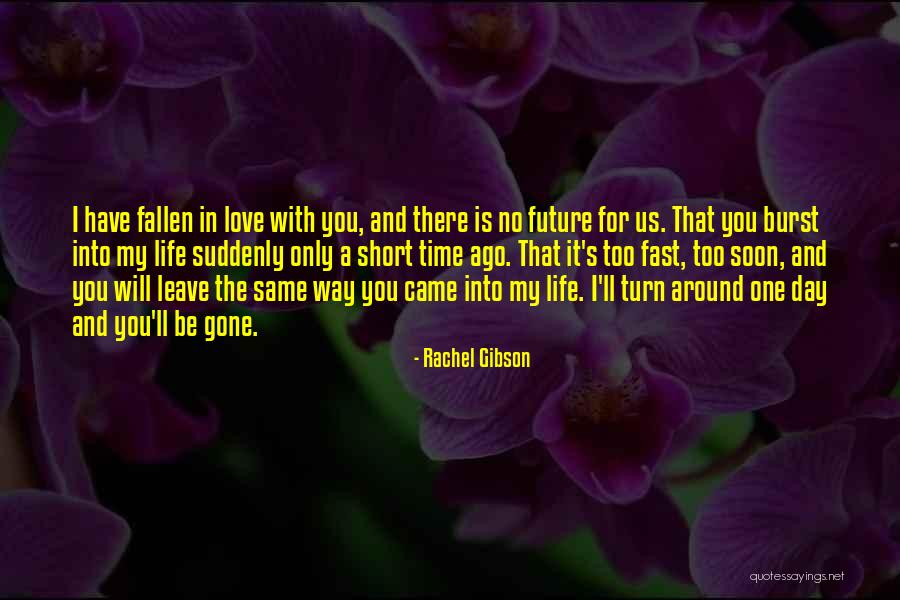 I Will Leave You Soon Quotes By Rachel Gibson I Will Leave You Soon Quotes By Rachel Gibson