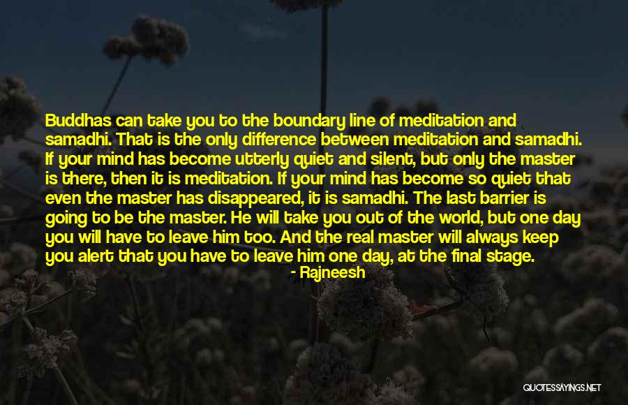 I Will Leave You Soon Quotes By Rajneesh I Will Leave You Soon Quotes By Rajneesh