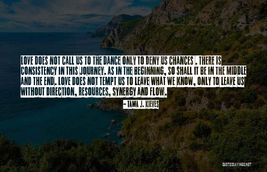 I Will Leave You Soon Quotes By Tama J. Kieves I Will Leave You Soon Quotes By Tama J. Kieves