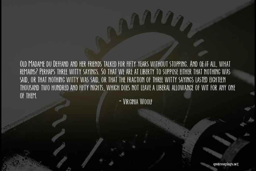 I Will Leave You Soon Quotes By Virginia Woolf I Will Leave You Soon Quotes By Virginia Woolf