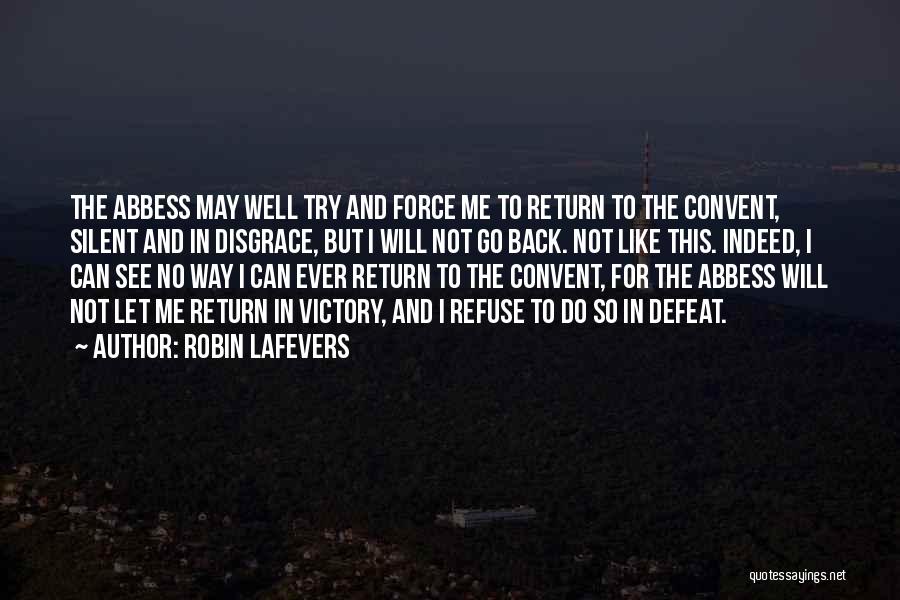I Will Let Go Quotes By Robin LaFevers