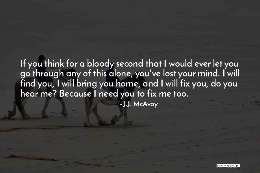 I Will Let You Go Quotes By J.J. McAvoy