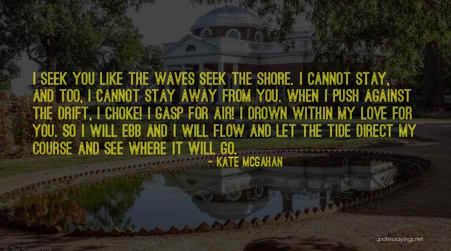 I Will Let You Go Quotes By Kate McGahan