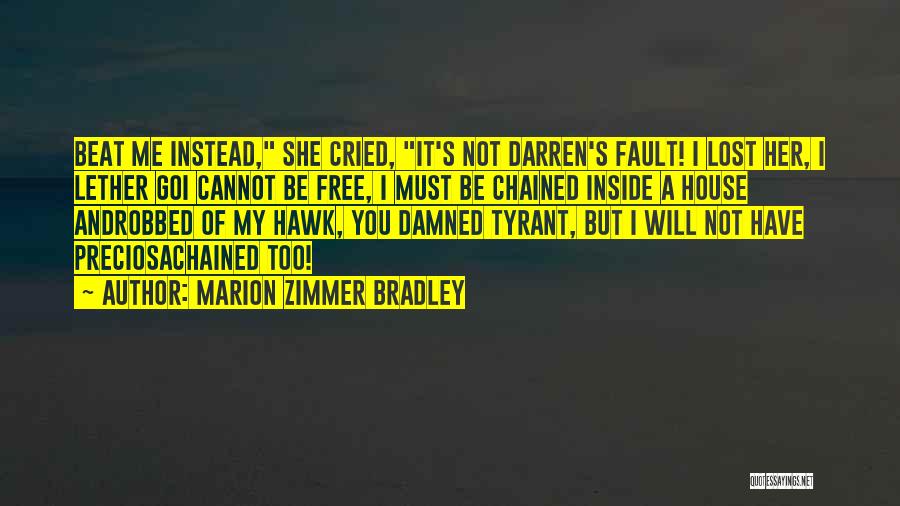 I Will Let You Go Quotes By Marion Zimmer Bradley