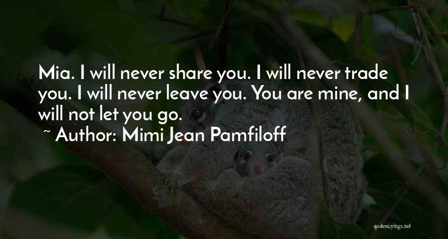 I Will Let You Go Quotes By Mimi Jean Pamfiloff
