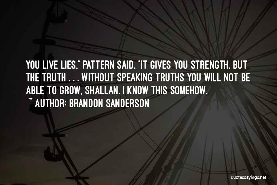 I Will Live Without You Quotes By Brandon Sanderson