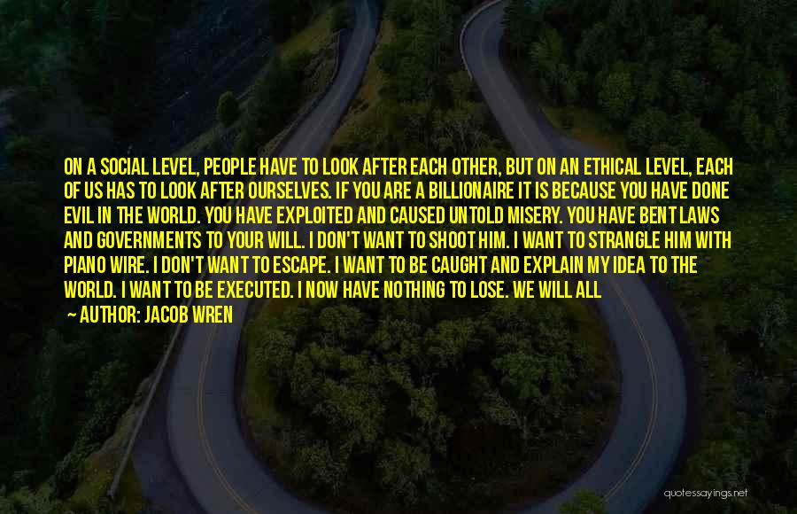 I Will Look After You Quotes By Jacob Wren