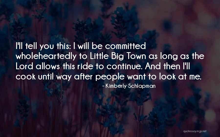 I Will Look After You Quotes By Kimberly Schlapman