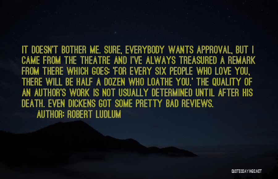 I Will Love You Even After Death Quotes By Robert Ludlum