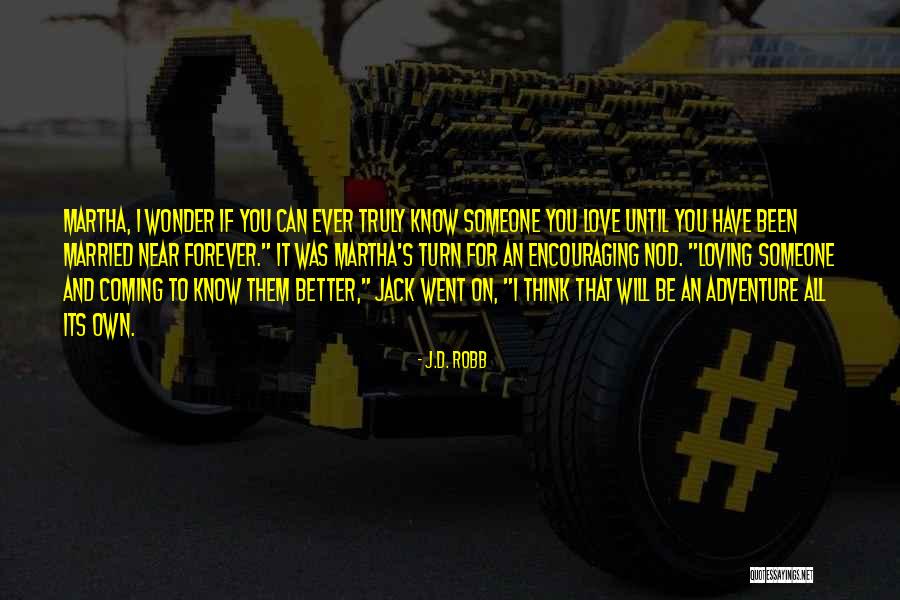 I Will Love You Forever And Ever Quotes By J.D. Robb I Will Love You Forever And Ever Quotes By J.D. Robb