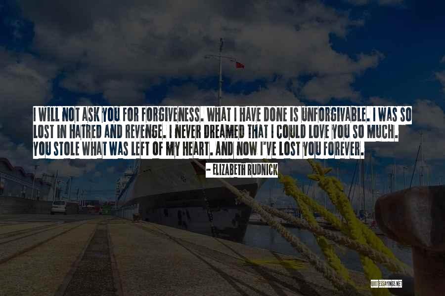 I Will Love You Forever Quotes By Elizabeth Rudnick
