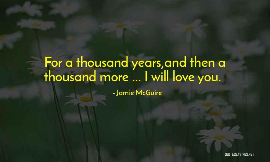 I Will Love You Forever Quotes By Jamie McGuire